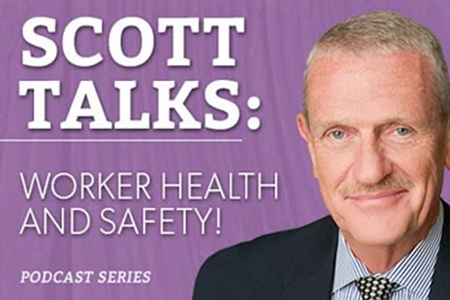 Scott Talks Worker Health & Safety - Check out podcasts